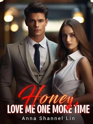 honey love me one more time novel read online free Chapter 8