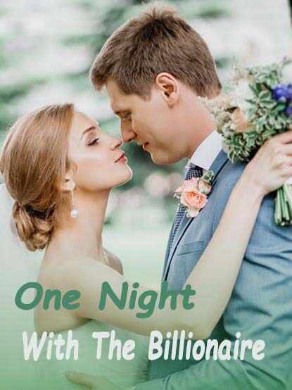 One Night With The Billionairenovel Free reading Chapter 5