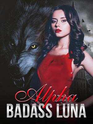 Alpha Badass Luna Maya Novel Read the full text online